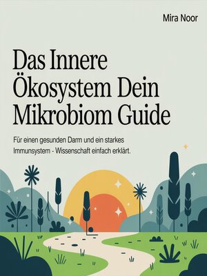 cover image of Das innere Ökosystem--Dein Mikrobiom Guide